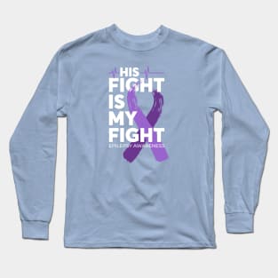 His Fight Is My Fight Epilepsy Awareness Long Sleeve T-Shirt